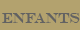   Enfants  